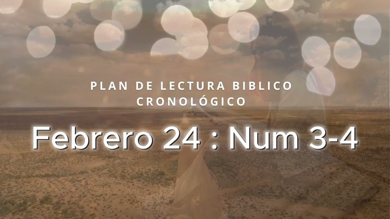 ✅ LA BIBLIA EN UN AÑO - 24 de Febrero 2026 (NÚMEROS 3-4)