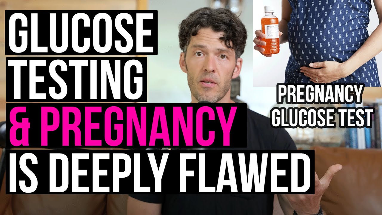 Glucose Testing & Pregnancy: Time to Rethink Glucola, OGTT in Pregnancy