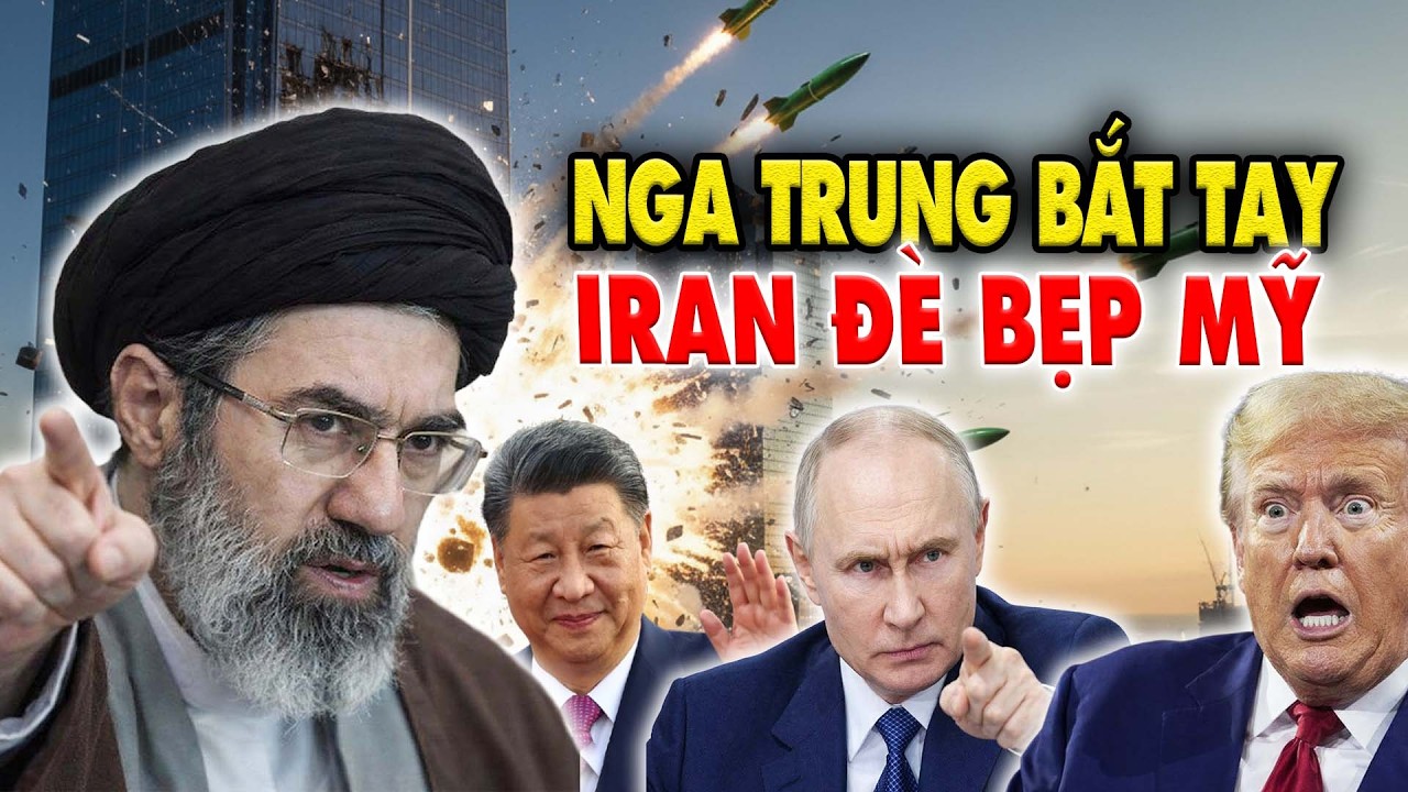 Điểm nóng 15/3: NGA ,TRUNG QUỐC tham chiến, IRAN tung đòn dồn dập khiến đè bẹp MỸ