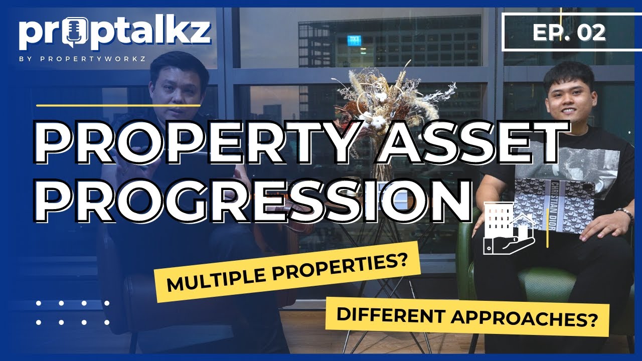 PROPTALKZ PODCAST: Property Asset Progression | EP .02