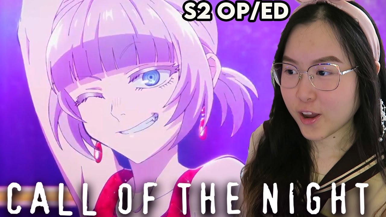 BEST OPENING!!!🤩 Call of the Night SEASON 2 OPENING + ENDING Reaction | よふかしのうた