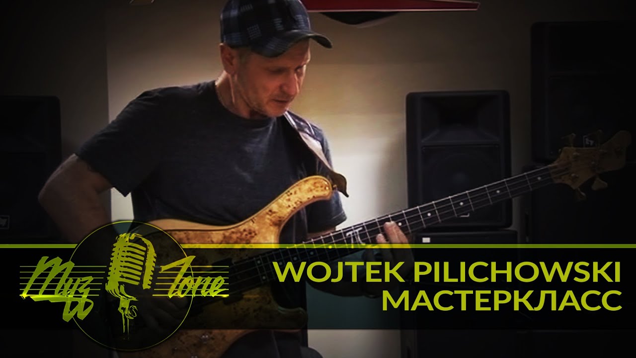 Wojtek Pilichowski - Мастеркласс - Bass Guitar Clinic -  Part 1