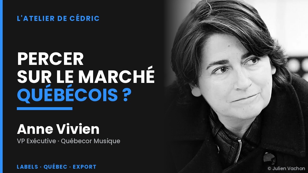 Anne Vivien - Vice-Présidente Exécutive - Musique & Développement @ Québecor