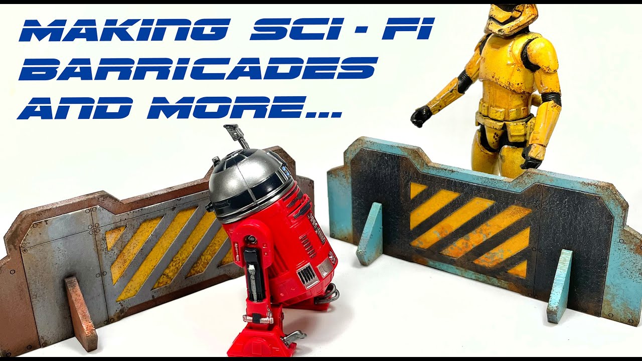 MAKING SCI FI BARRICADES AND MORE...