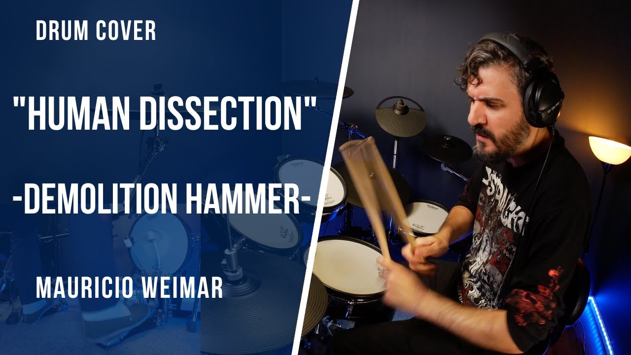 HUMAN DISSECTION - DEMOLITION HAMMER - DRUM COVER by Mauricio Weimar
