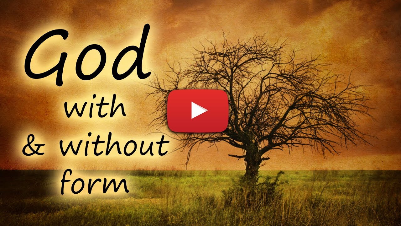 How can God be both with and without form?