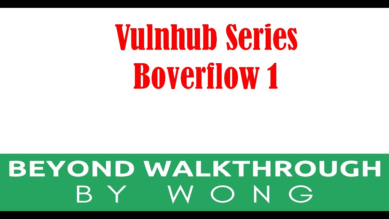 Cyber Security | Ethical Hacking | Pentesting Lab | Vulnhub | Walkthrough | Boverflow