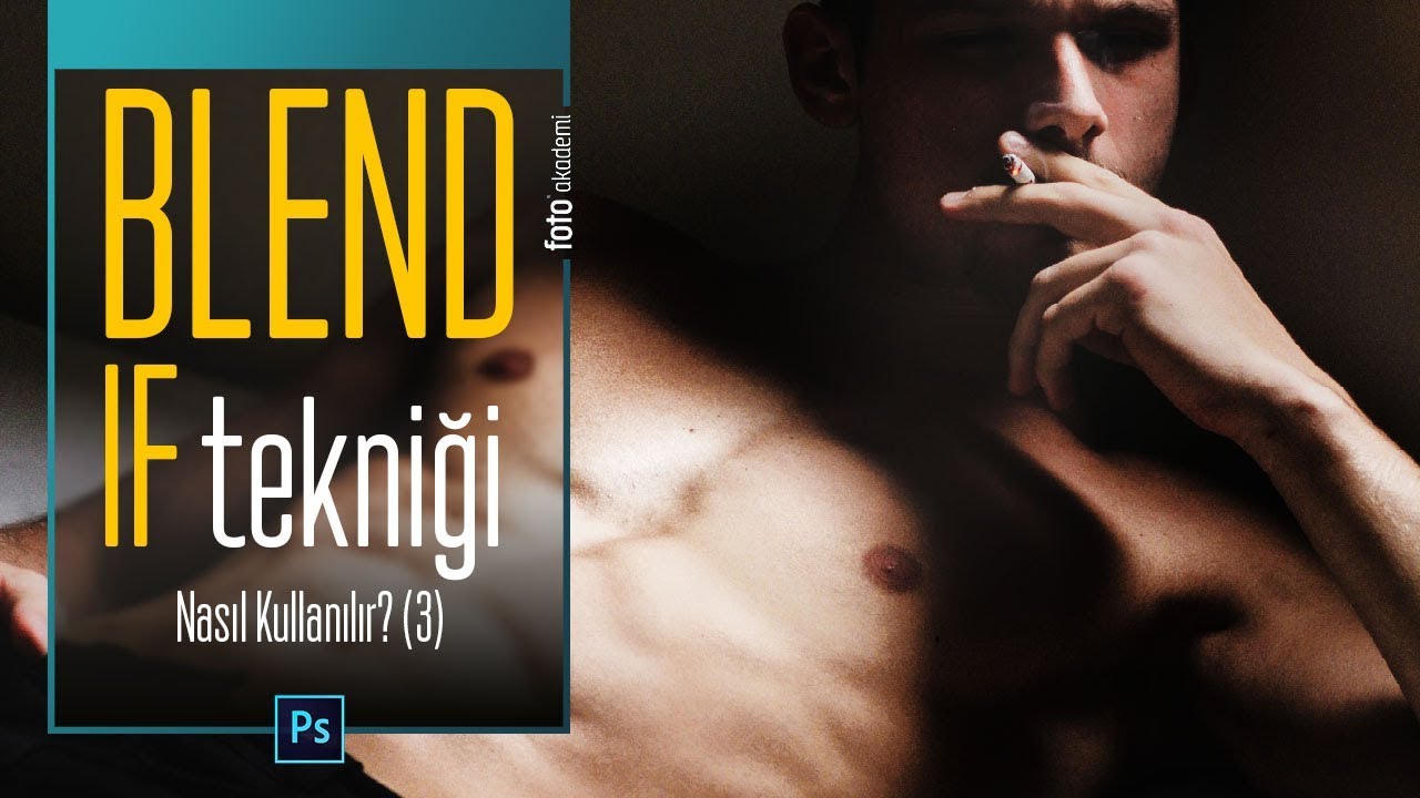 Photoshop Blend If Tekniği Nasıl Kullanılır? (3)