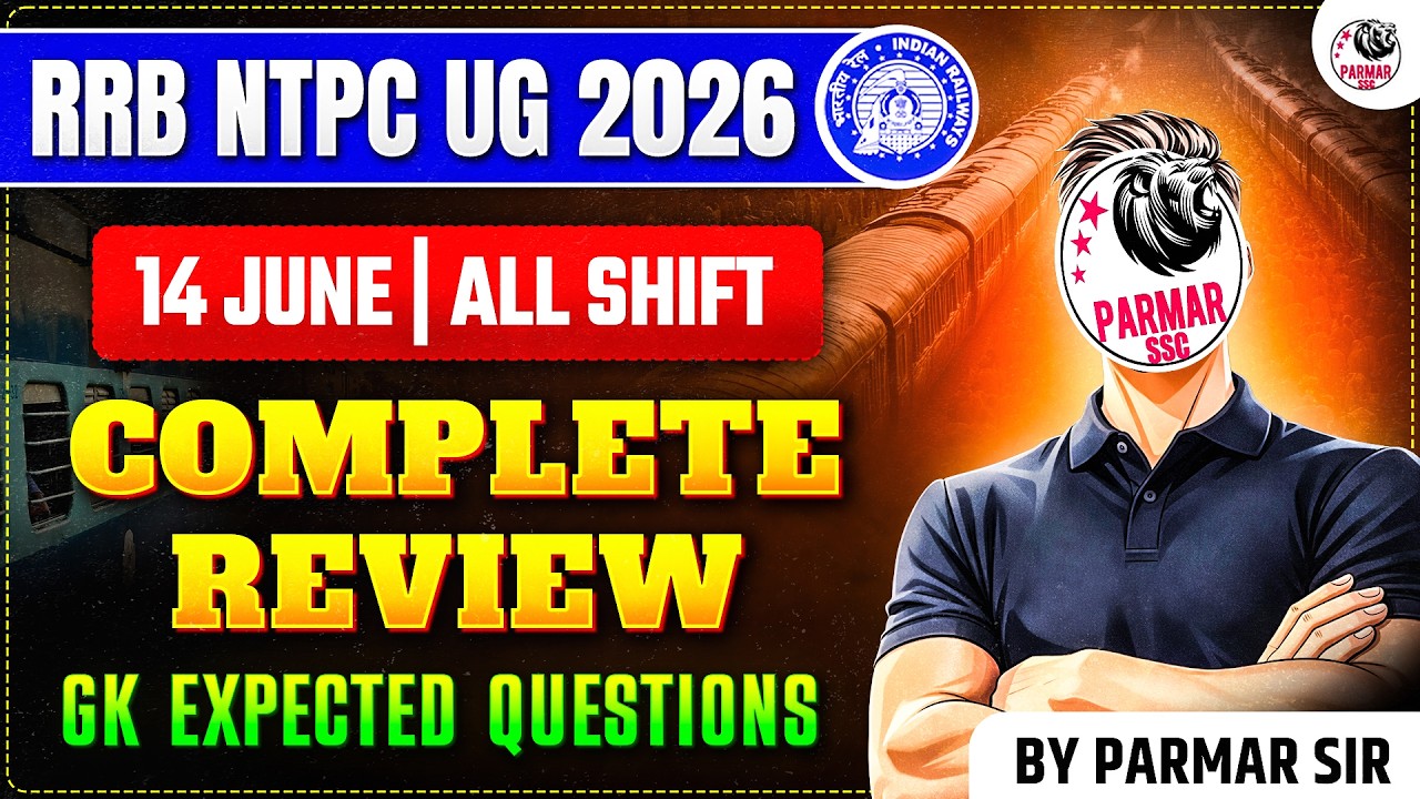 RRB NTPC UG 2026 | 14 JUNE (ALL SHIFTS) GK PAPER REVIEW | MOST EXPECTED QUESTIONS BY PARMAR SIR