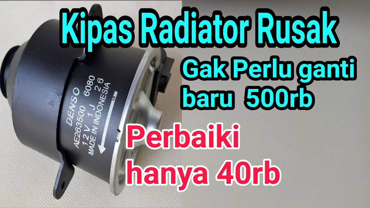 Cara perbaiki kipas Radiator yang tidak bisa berputar, mudah dan murah  | Xenia Avanza Rush Terios