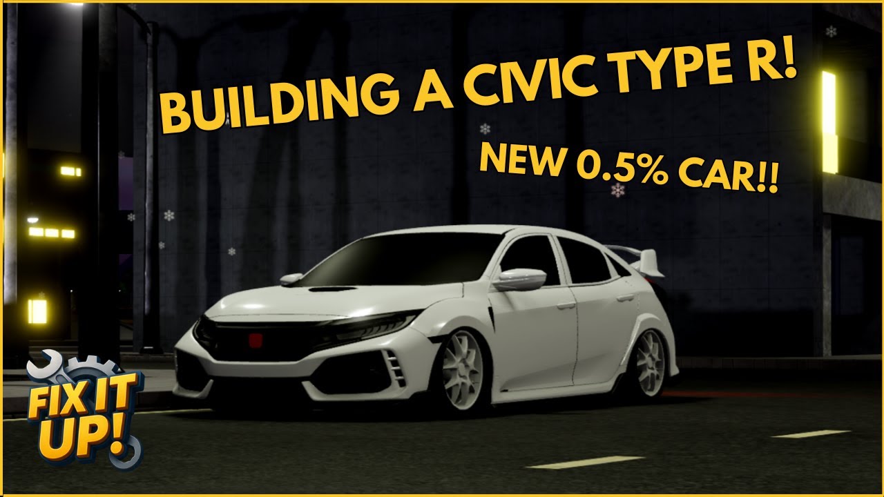 Building A Civic Type R In Fix It Up!! NEW 0.5% Chance Car!!