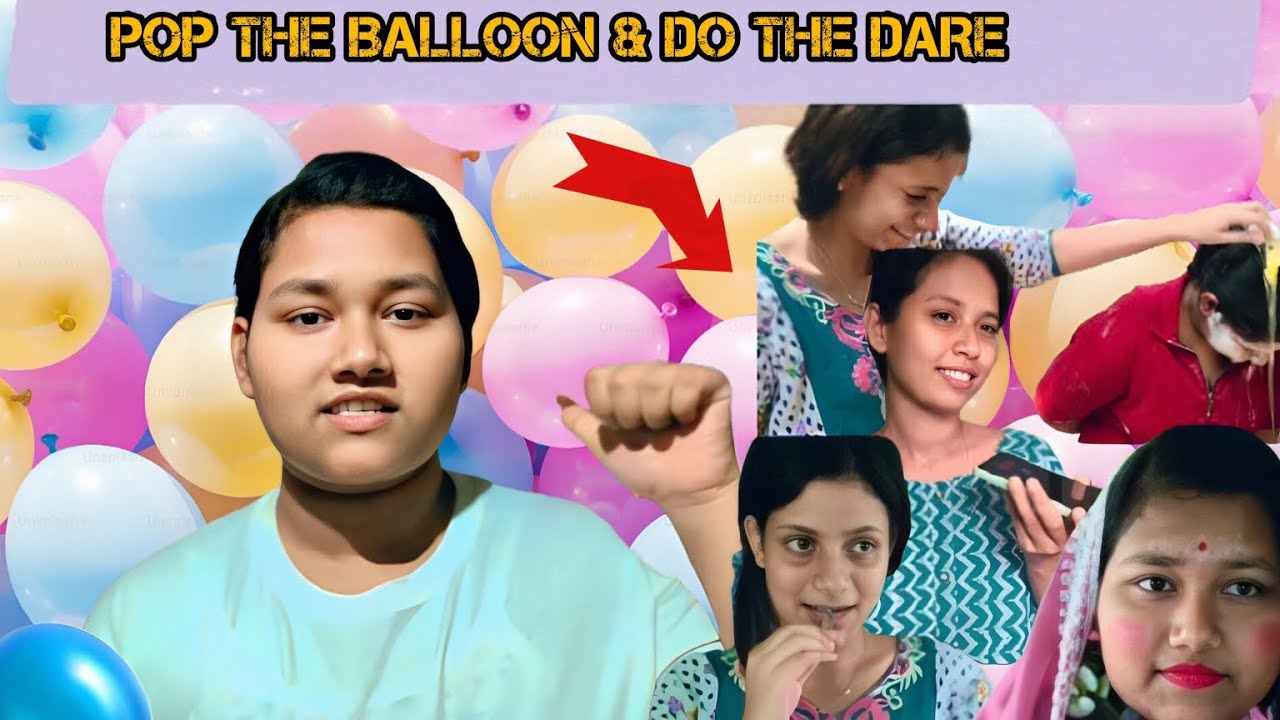 🎈 Pop The Balloon & Do The Dare Challenge 😱 | Funny Balloon Challenge with Friends