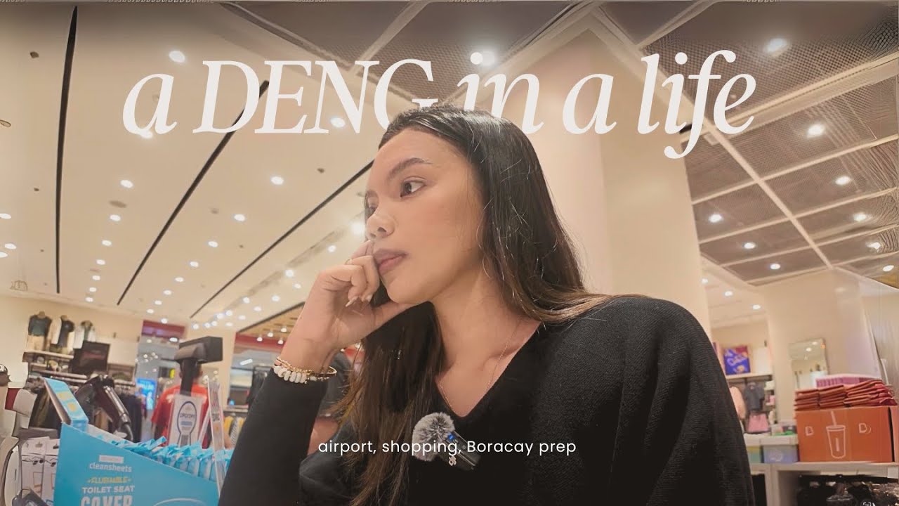 a DENG in a life | Vacation Prep, Airport, Shopping |