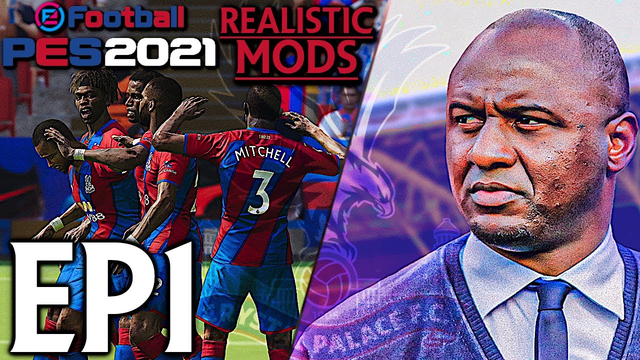PES 2021 Crystal Palace Master League! [ULTRA REALISM MODS] - 1 - The Season Kicks Off!