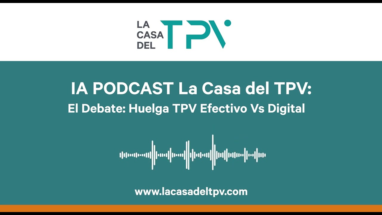 LCTPV IA PODCAST: Huelga del TPV: autónomos dejan de usar datáfonos en toda España