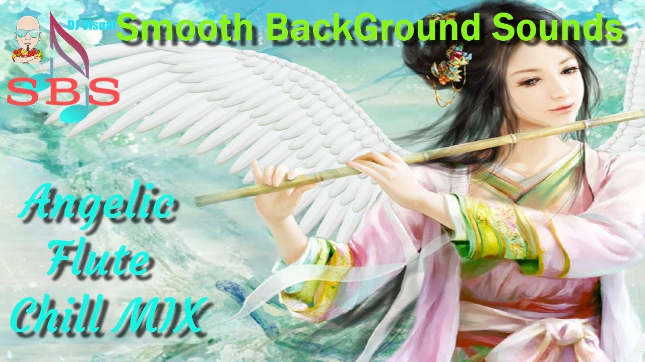 Calming Creations - Angelic Flute Music -Chill Mix- DJ Visual 2021
