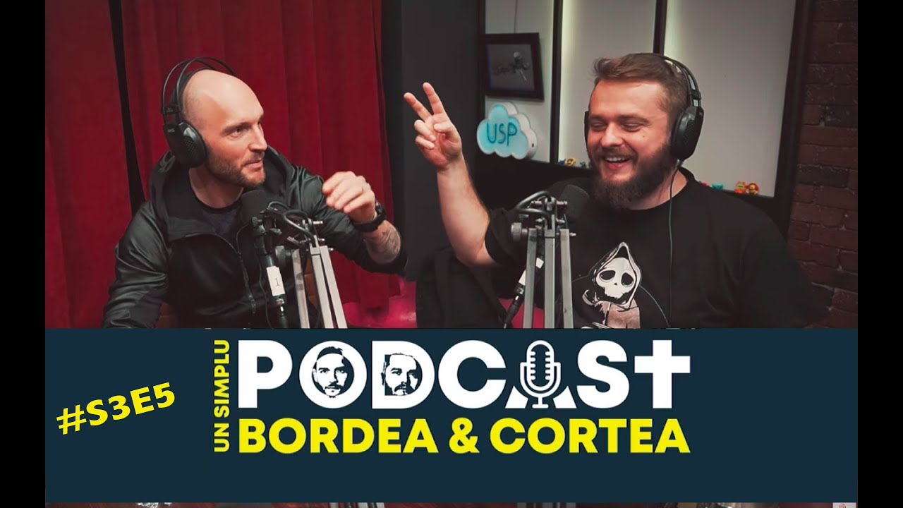 Bordea si Cortea | Un simplu podcast | USP S3E05 - Opulenta