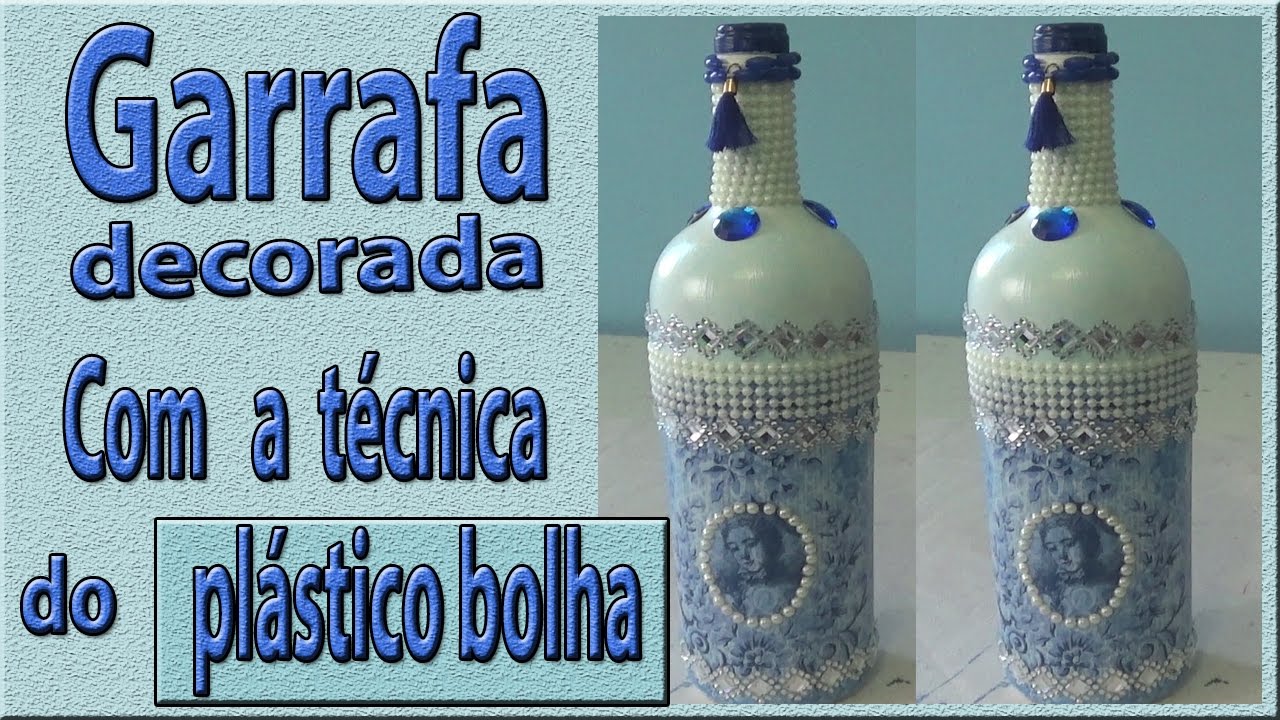 Garrafa decorada com a técnica do plastico bolha