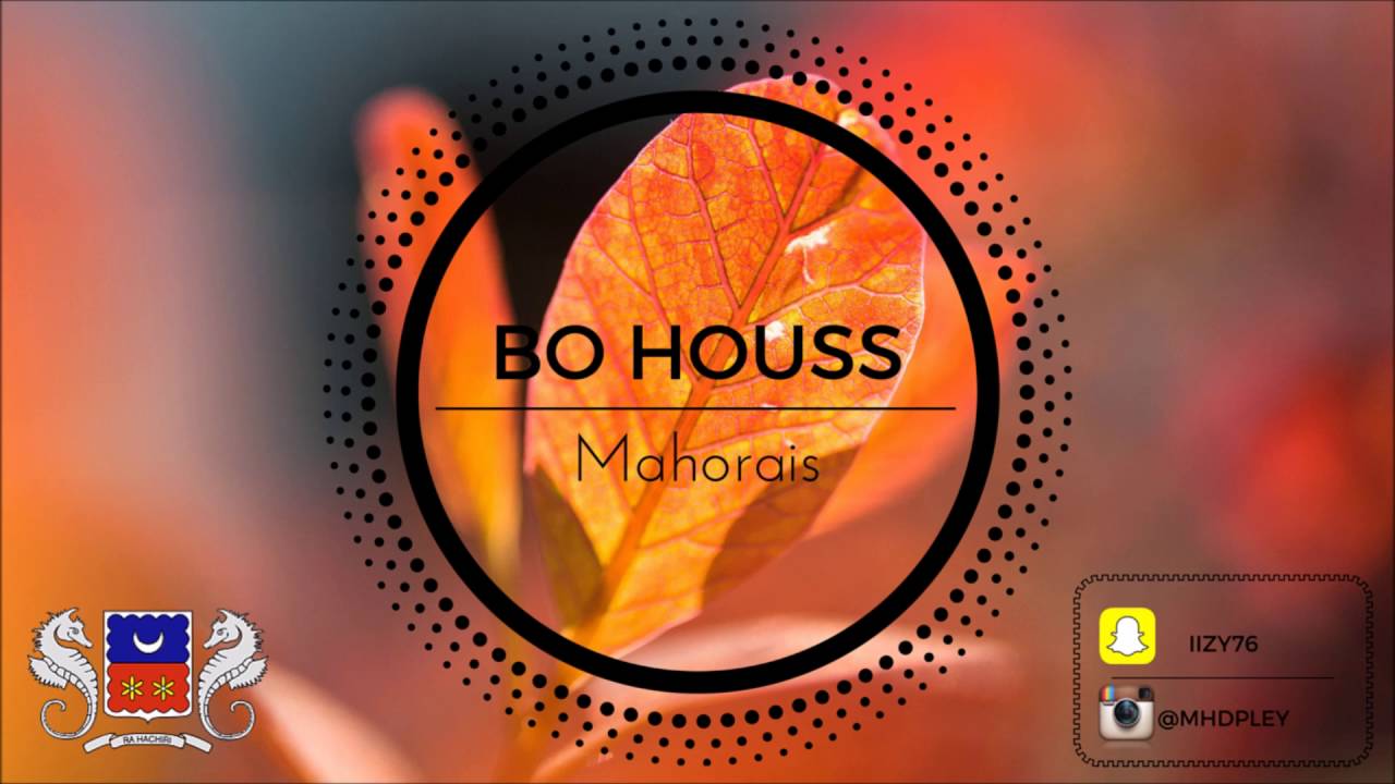 BO HOUSS - Mahorais (AUDIO)