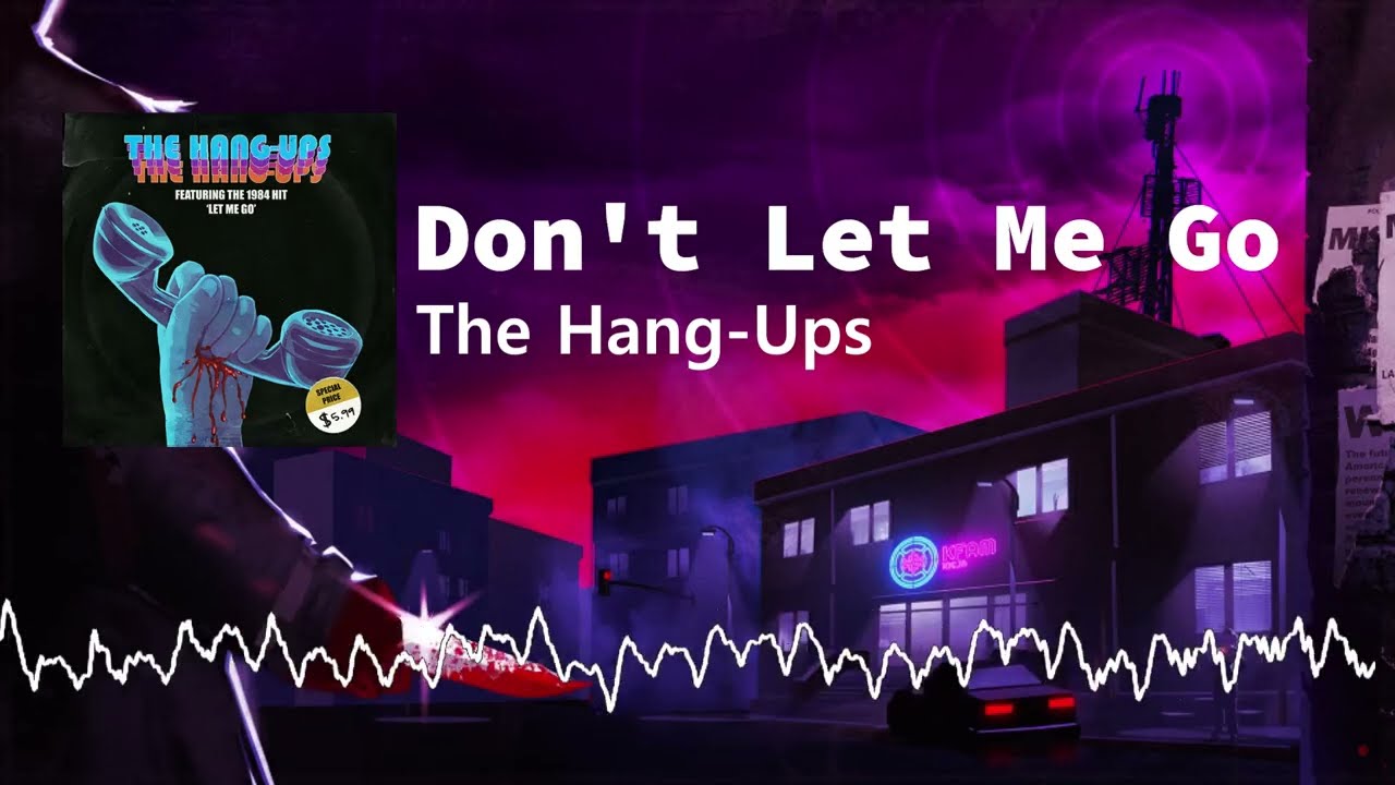 The Hang Ups Don't Let me Go - Killer Frequency OST