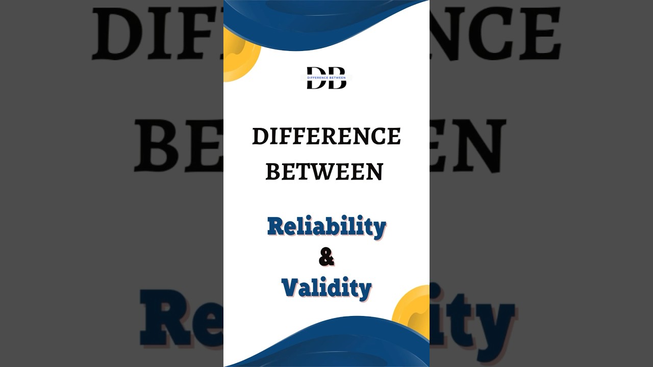 Difference Between Reliability and Validity | The Battle Between Reliability and Validity