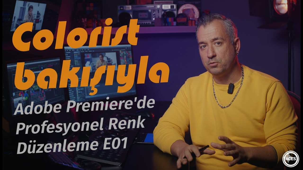 Premiere Pro’da Profesyonel Renk Düzenleme | ACES ve Lumetri Temelleri
