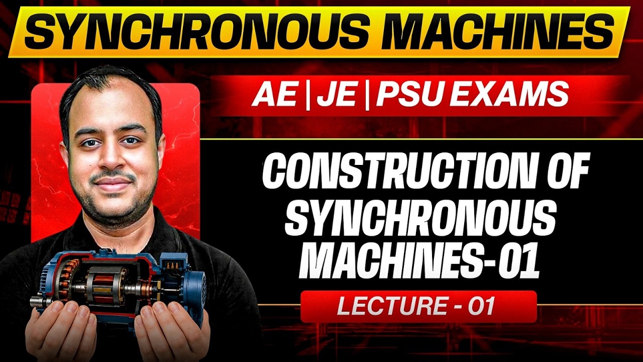 L-01 | Construction of Synchronous Machines - 01 | Electrical Machines | AE | JE | PSU | Ankit Goyal