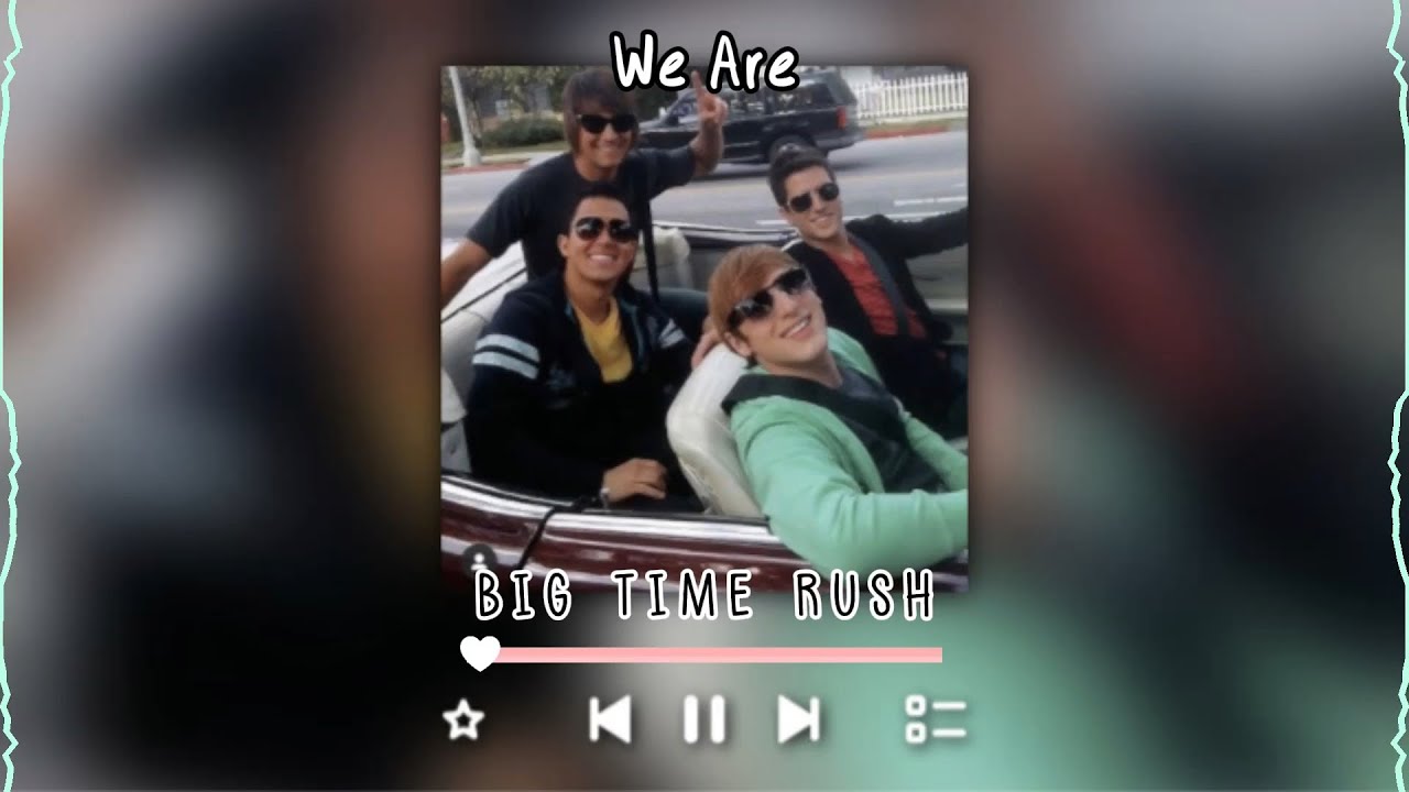 we are-big time rush (sped up + reverb)