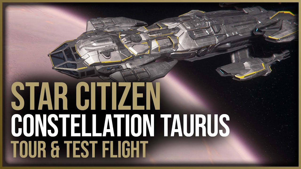 Star Citizen - Экскурсия и испытательный полет на корабле RSI Constellation Taurus