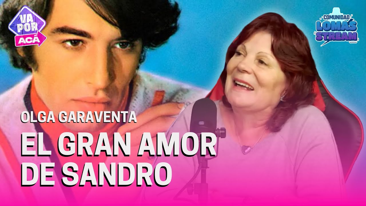 80 AÑOS DE SANDRO: ¿CÓMO ERA EL GITANO EN SU INTIMIDAD? | Olga Garaventa en Va Por Acá