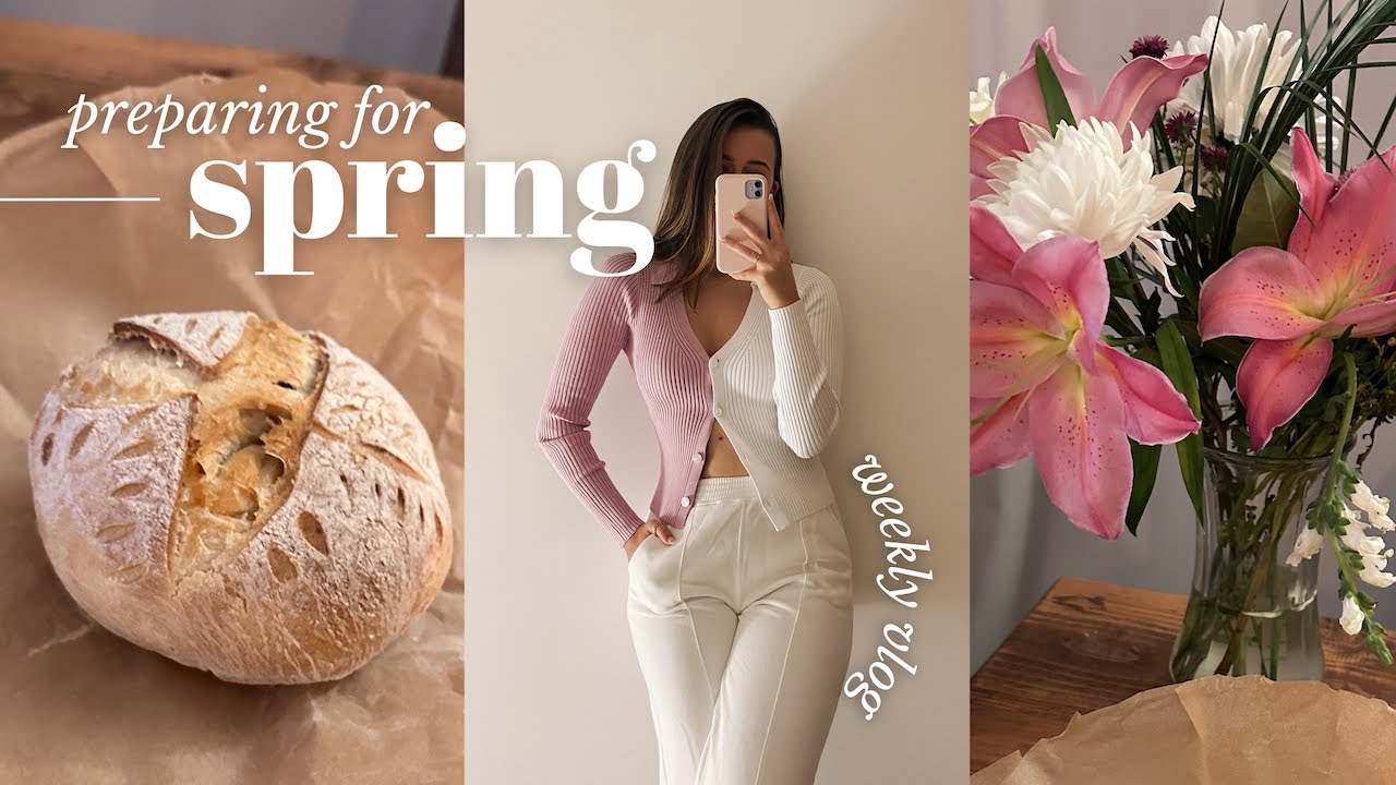 PREPARING FOR SPRING 2023 🌸 weekend in my life & baking my first sourdough!