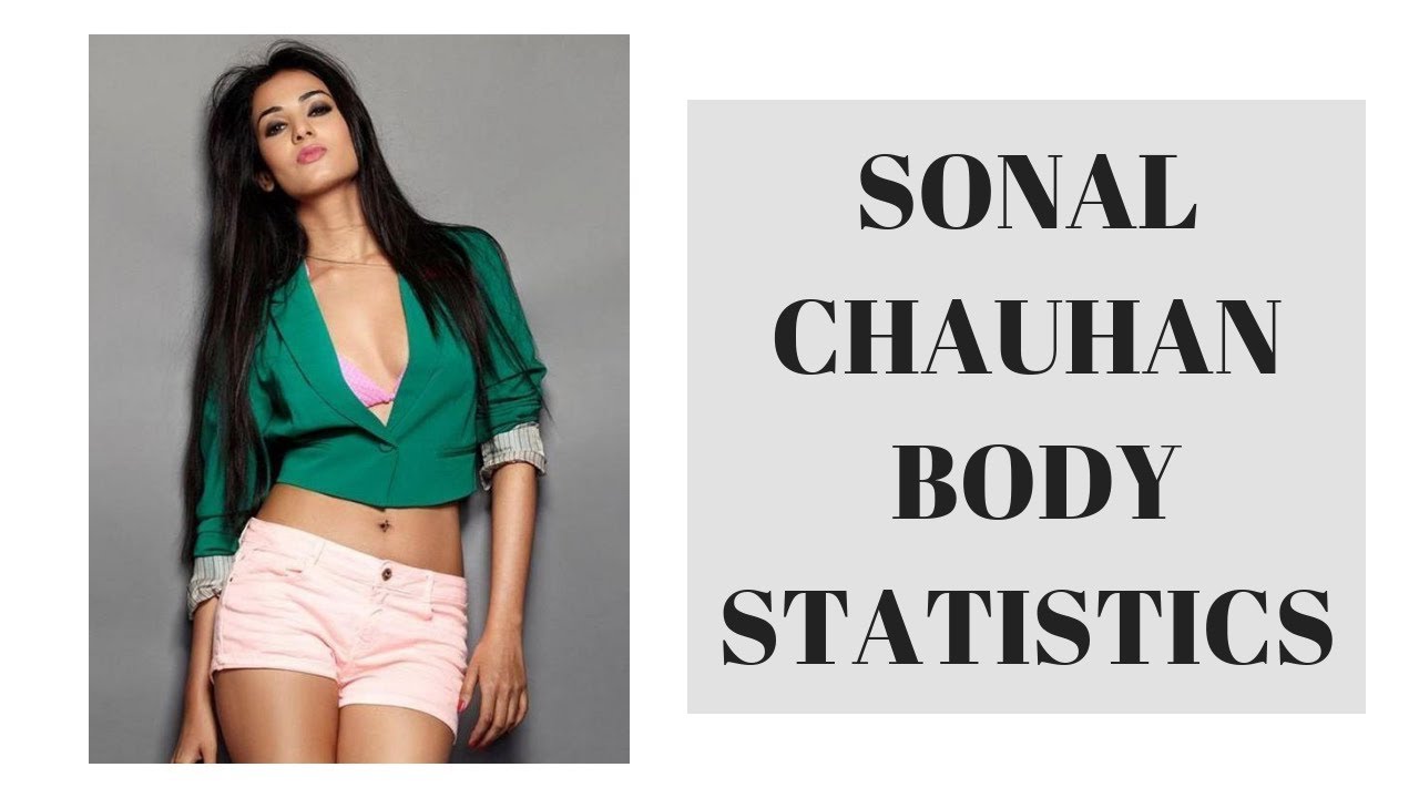 Sonal Chauhan Height, Weight, Bra Size, Body Statistics, Hair Eye Color