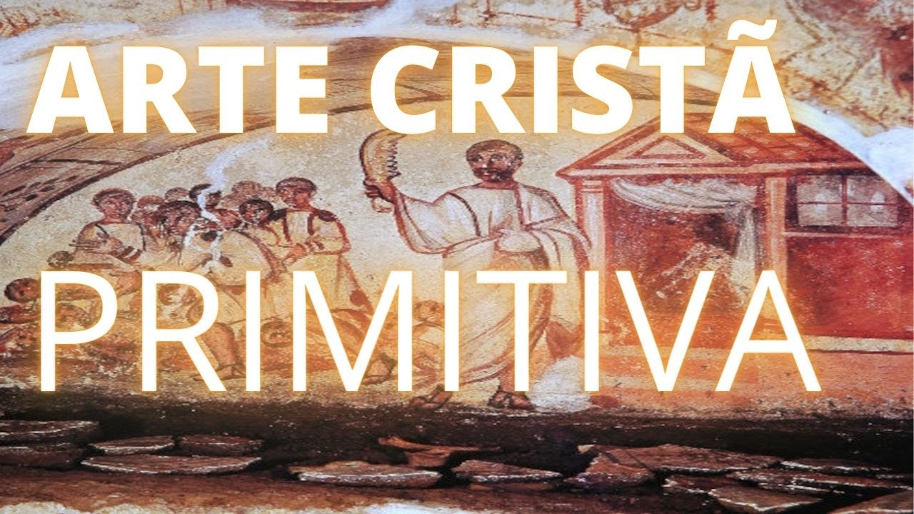 ARTE CRIST&Atilde; PRIMITIVA  || PROF. GIBA ||