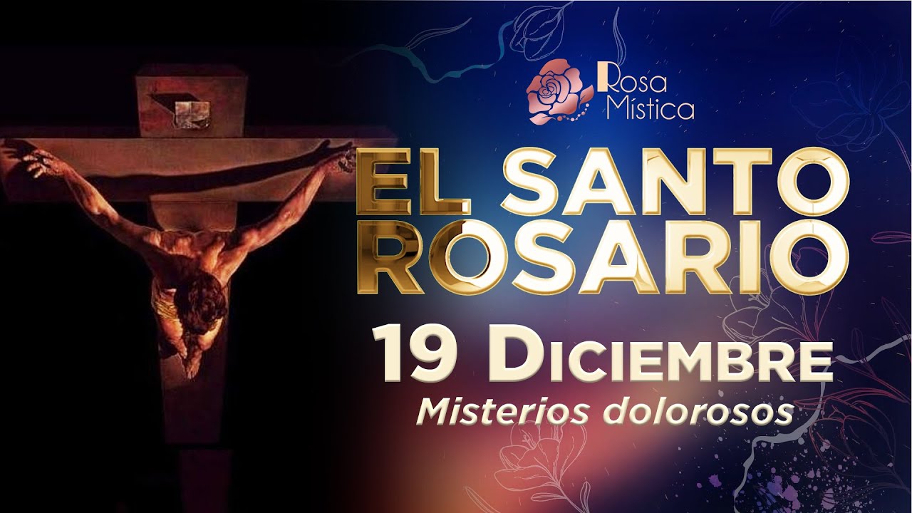 Santo Rosario de Hoy con Imágenes | Viernes 19 de Diciembre 2025 | Misterios dolorosos