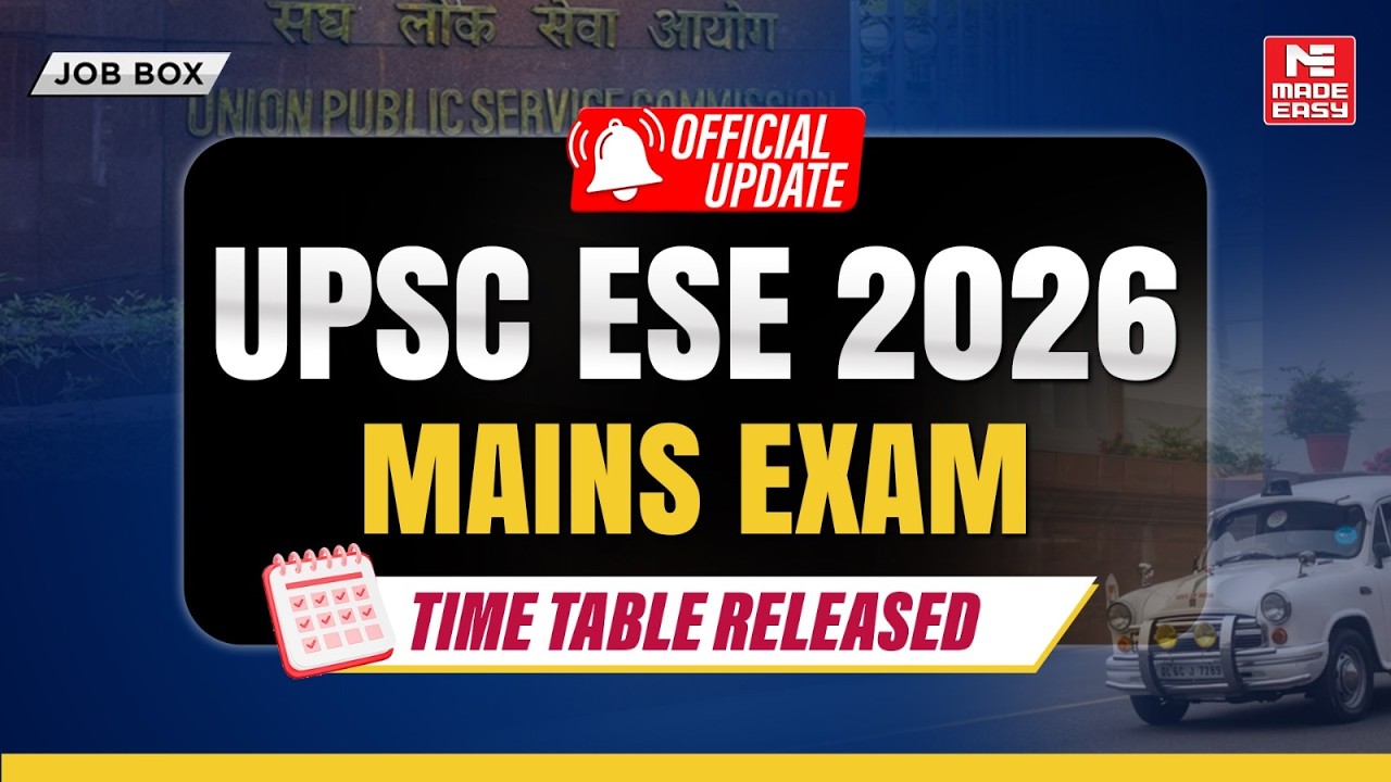 UPSC ESE 2026 Mains Time Table OUT | Exam Date, Shift & Full Schedule Explained!