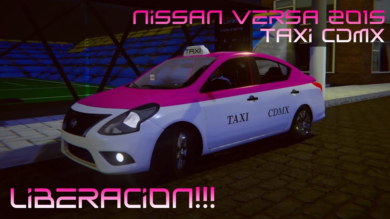 Regalo de Navidad!!💗👑 Liberacion de Nissan Versa 2015 taxi cdmx Para PROTON BUS SIMULATOR👑💗