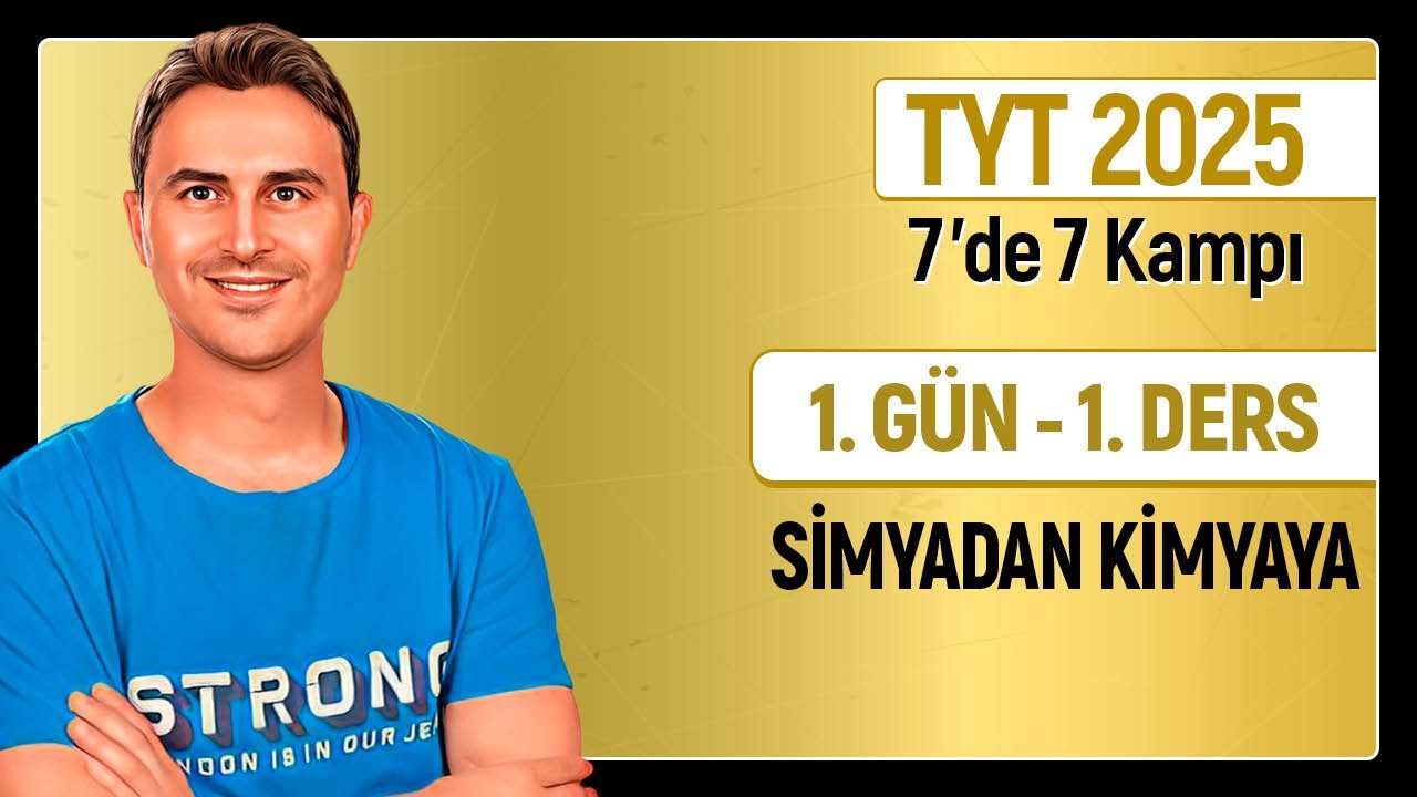 🎯SİMYADAN KİMYAYA | 1.G&uuml;n - 1.Ders | 34 G&uuml;nde TYT Kimya Kampı | 2025