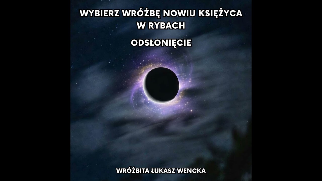 🔮WYBIERZ WRÓŻBĘ NOWIU KSIĘŻYCA W RYBACH - ODSŁONIĘCIE🔮