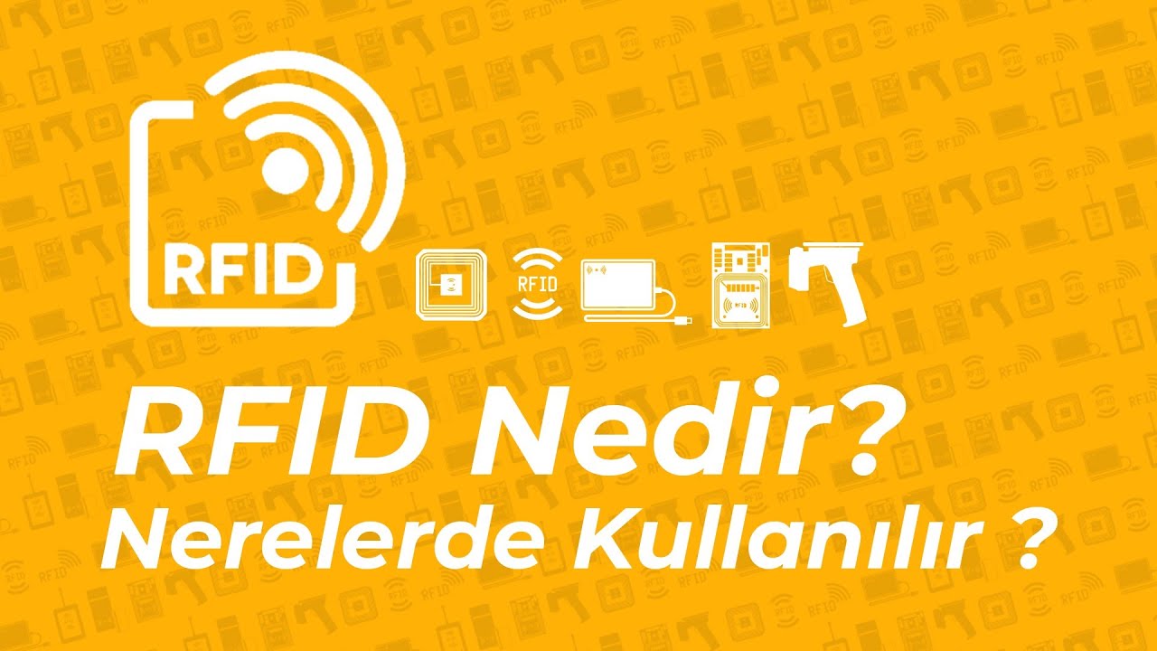 RFID Nedir? RFID Nerelerde Kullanılır?