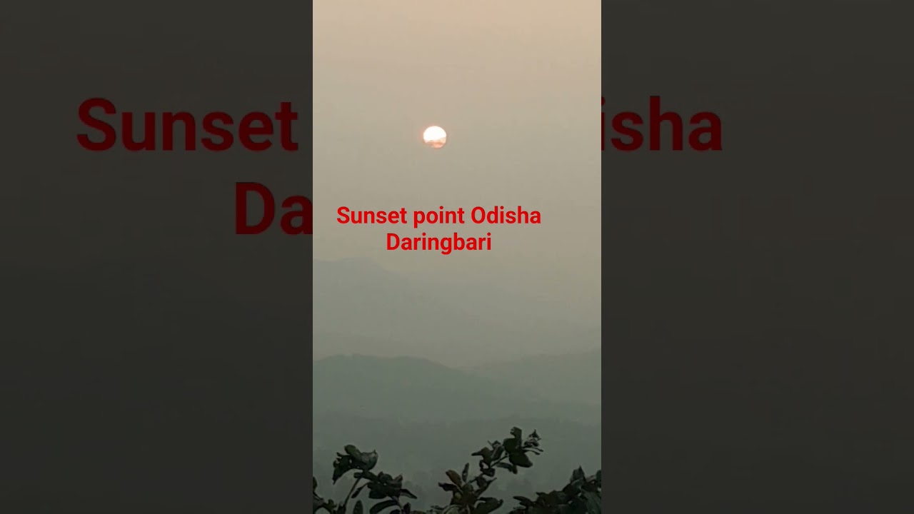 sunset point Daringbadi Odisa