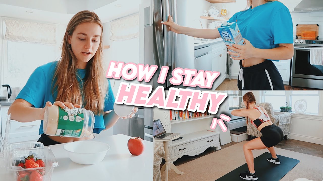 how i stay healthy in quarantine (+ what i eat in a day)