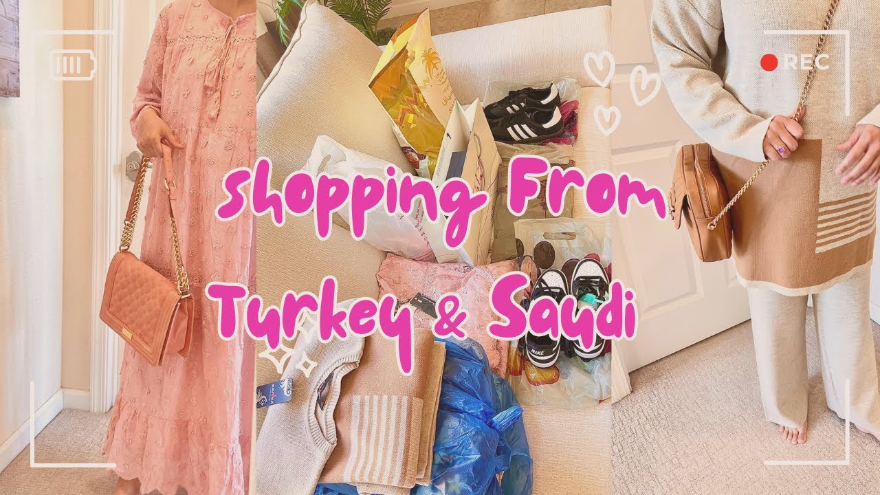 What I got from Turkey and Saudi | Shopping  from Istanbul  Medina and Makkah