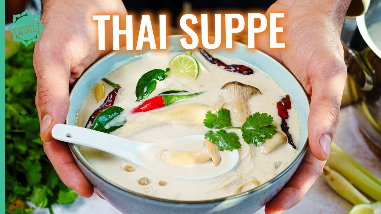 Die Suppe fürs ganze Jahr! 10 Min. Vorbereitung! Tom Kha Suppe Rezept