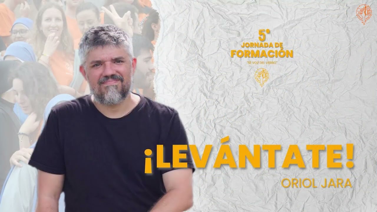 ¡Levántate! - Oriol Jara (5a Jornada de Formación 2023)