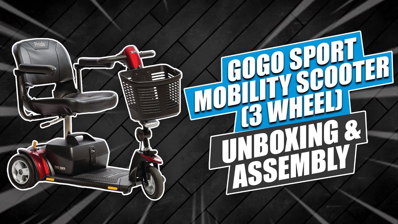 👩‍🔧GOGO Sport Mobility Scooter (3 Wheel) Unboxing & Assembly