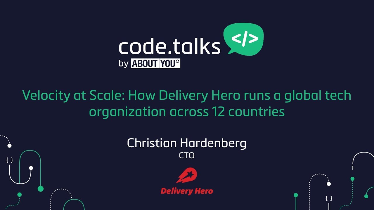 code.talks 2017 - Velocity at Scale: How Delivery Hero runs a global tech organization (Hardenberg)