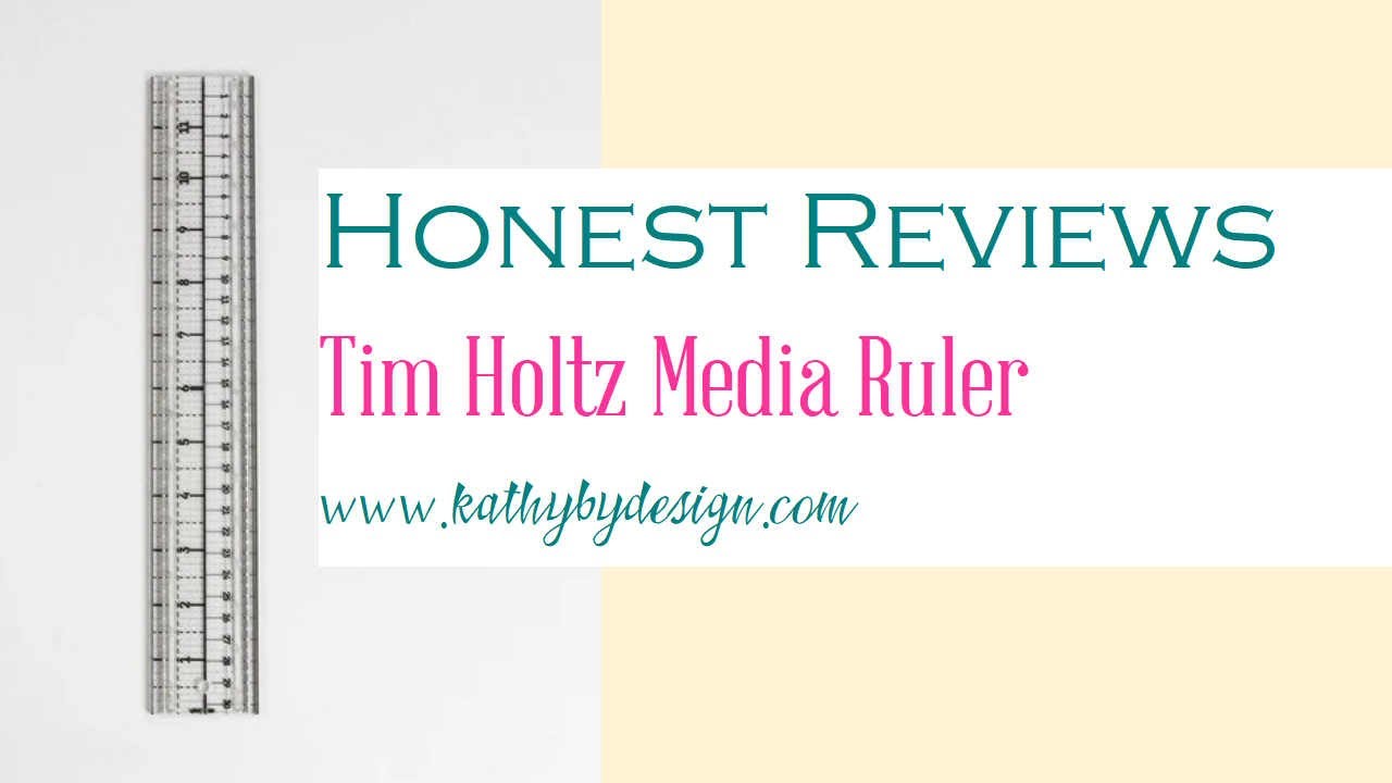 Honest Reviews: Tim Holtz Media Ruler