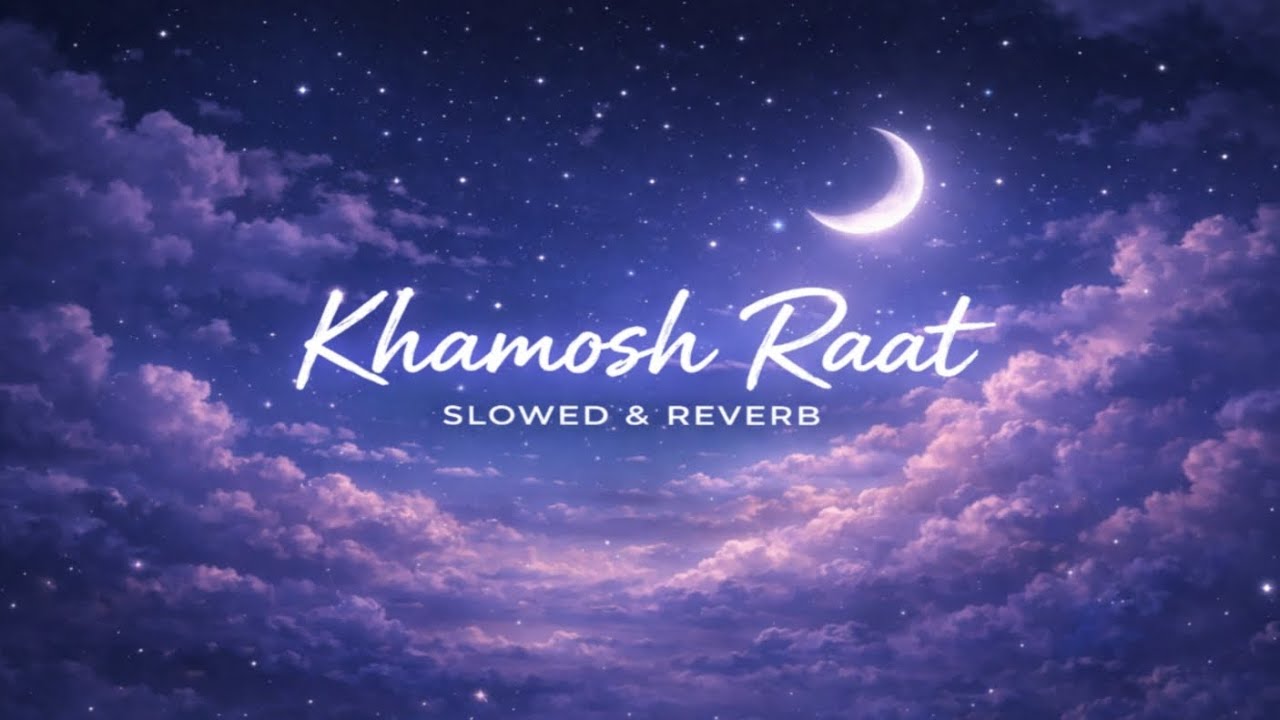 Khamosh Raat 🌧️ | Slowed & Reverb Lofi | Calm Night Vibes