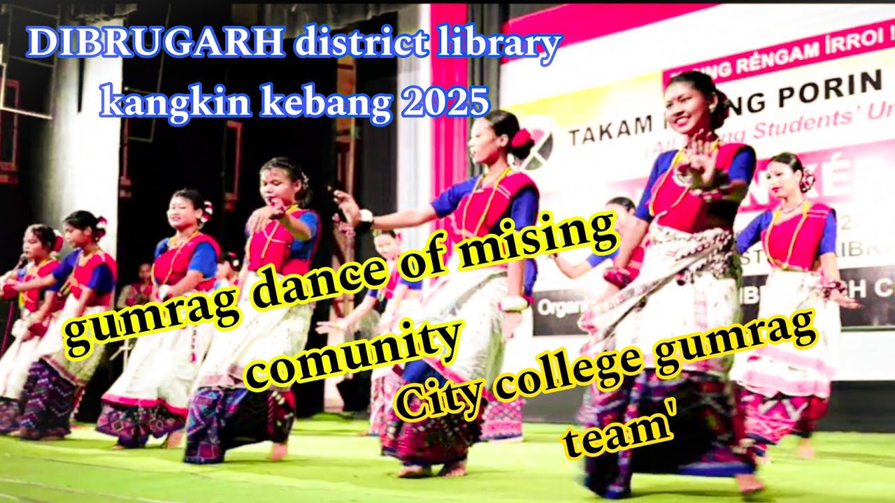 DIBRUGARH district library kangkin kebang 2025 City college gumrag team' #gumrag #misinggumragdance 