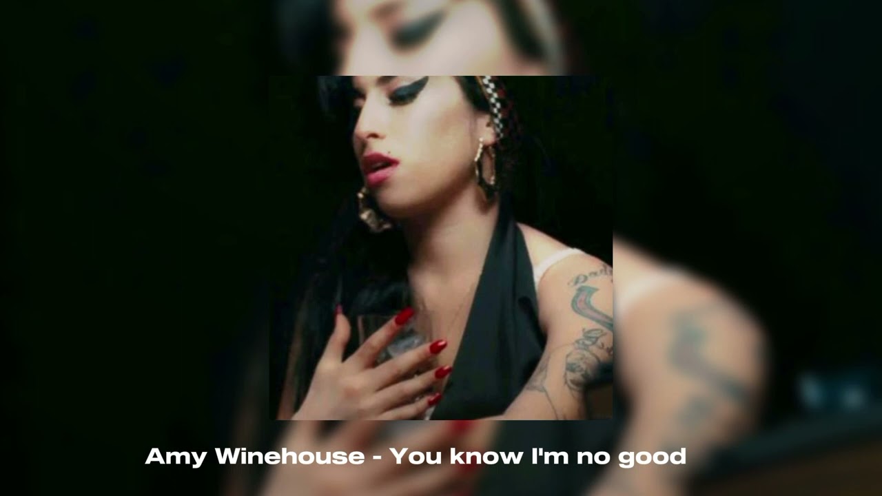 Amy Winehouse - You know I'm No Good (Slowed & Reverb)